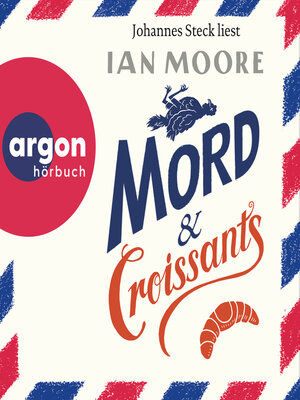 cover image of Mord & Croissants--Ein Brite in Frankreich, Band 1 (Ungekürzte Lesung)